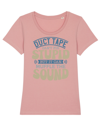 Duct Tape Can't Fix Stupid Canyon Pink