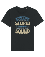 Duct Tape Can't Fix Stupid Tricou mânecă scurtă Unisex Rocker