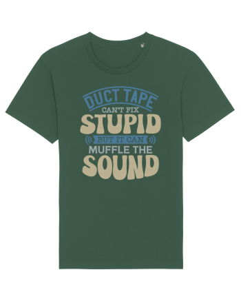 Duct Tape Can't Fix Stupid Bottle Green