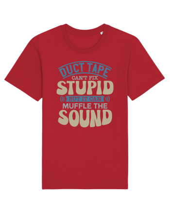 Duct Tape Can't Fix Stupid Red