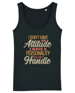 I Don'tHave An Attitude Maiou Damă Dreamer