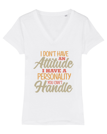 I Don'tHave An Attitude White
