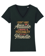 I Don'tHave An Attitude Tricou mânecă scurtă guler V Damă Evoker