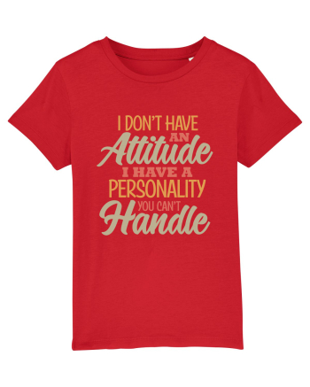 I Don'tHave An Attitude Red