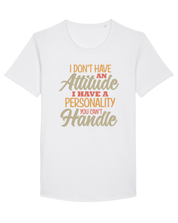 I Don'tHave An Attitude White