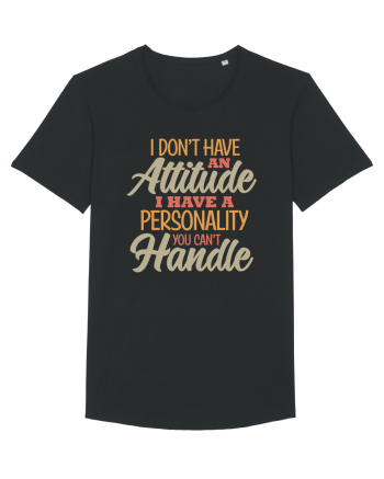 I Don'tHave An Attitude Black