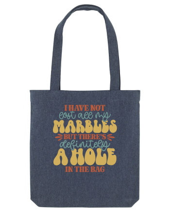 I Have Not Lost All My Marbles Midnight Blue