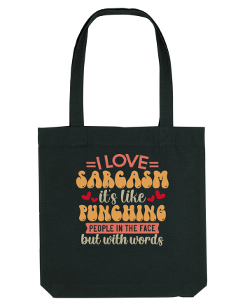 I Love Sarcasm Black