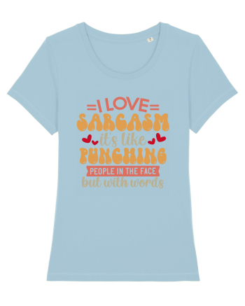 I Love Sarcasm Sky Blue