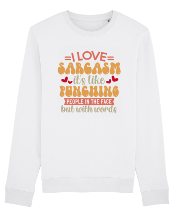 I Love Sarcasm White
