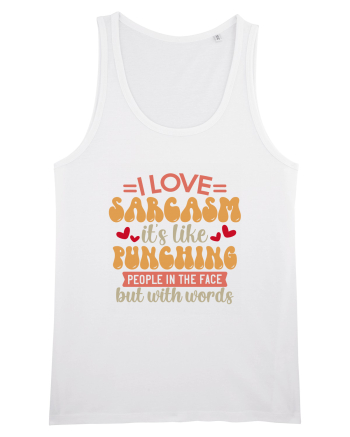 I Love Sarcasm White