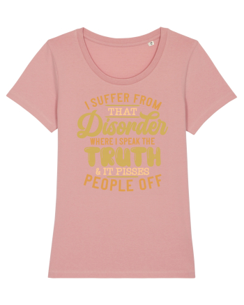 I Suffer From That Disorder Canyon Pink