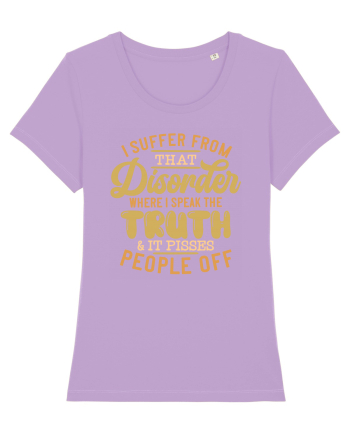 I Suffer From That Disorder Lavender Dawn