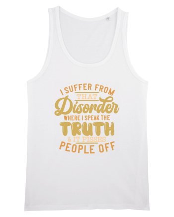 I Suffer From That Disorder White