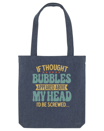 If Thought Bubbles Appeared Above My Head Midnight Blue