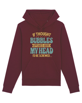 If Thought Bubbles Appeared Above My Head Burgundy