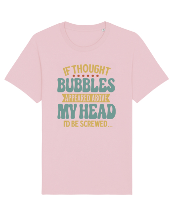 If Thought Bubbles Appeared Above My Head Cotton Pink