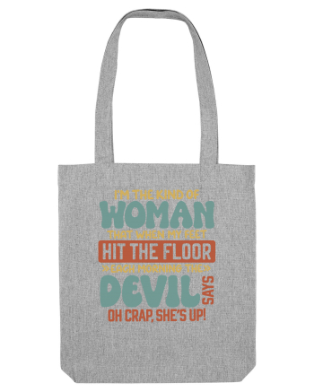I'm The Kind Of Woman Heather Grey
