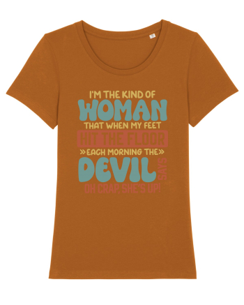 I'm The Kind Of Woman Roasted Orange