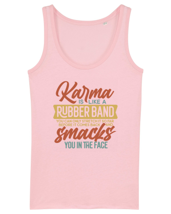 Karma Is Like A Rubber Band Cotton Pink