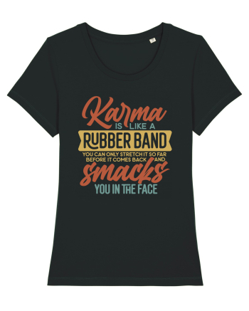 Karma Is Like A Rubber Band Black