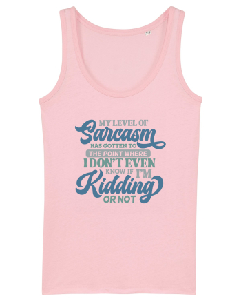 My Level Of Sarcasm Cotton Pink