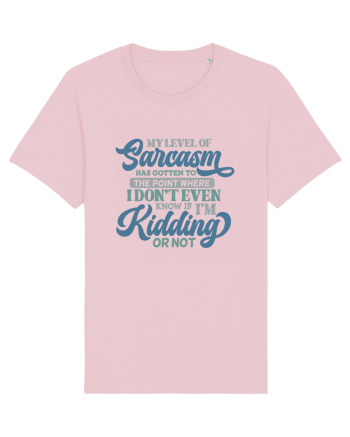 My Level Of Sarcasm Cotton Pink