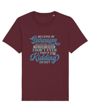 My Level Of Sarcasm Burgundy