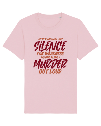 Never Mistake My Silence Cotton Pink