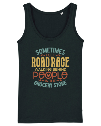 Sometimes I Get Road Rage Black