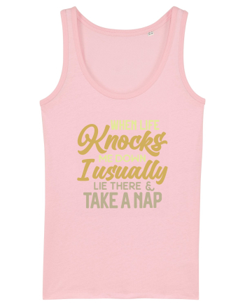 When Life Knocks Me Down Cotton Pink