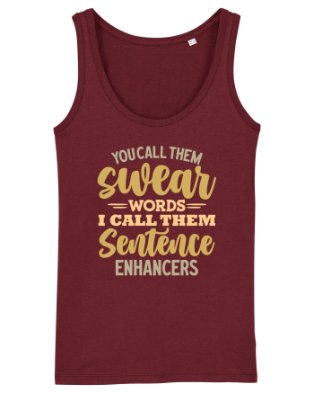 You Call Them Swear Words Burgundy