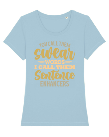 You Call Them Swear Words Sky Blue