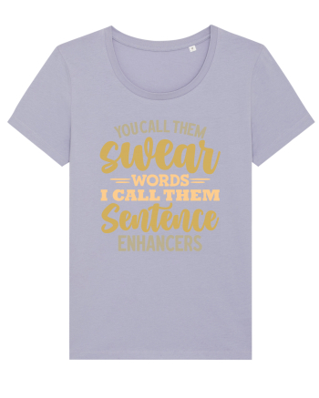 You Call Them Swear Words Lavender