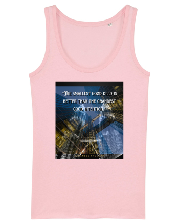 The Smallest Good Deed Is Better Than The Grandest Good Intention Cotton Pink