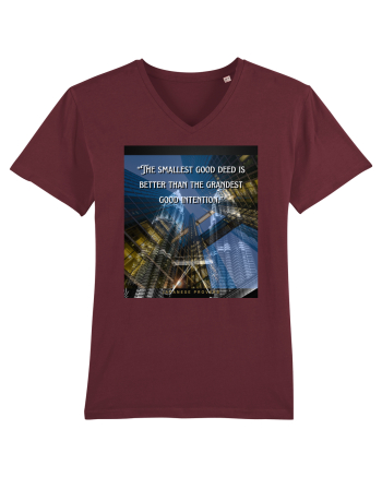 The Smallest Good Deed Is Better Than The Grandest Good Intention Burgundy