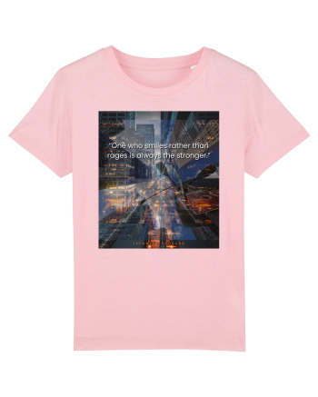 One Who Smiles Rather Than Rages Is Always The Stronger Cotton Pink