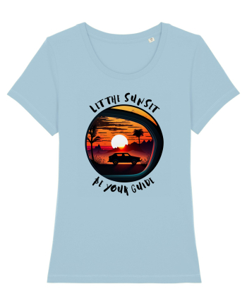 LET THE SUNSET BE YOUR GUIDE - V1 Sky Blue