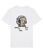 WHO IS THIS GUY ??? Tricou mânecă scurtă Unisex Rocker