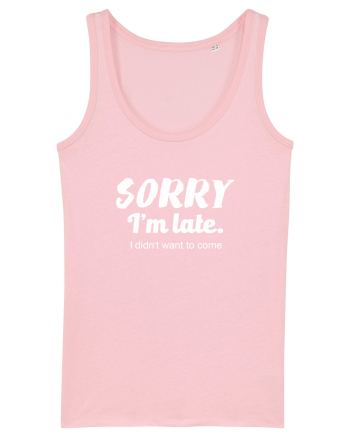 Sorry I'm Late Cotton Pink