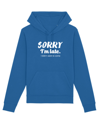 Sorry I'm Late Royal Blue