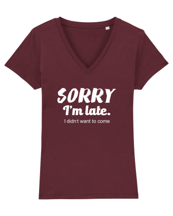 Sorry I'm Late Burgundy
