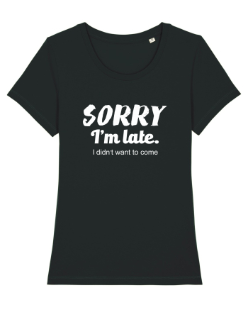 Sorry I'm Late Black