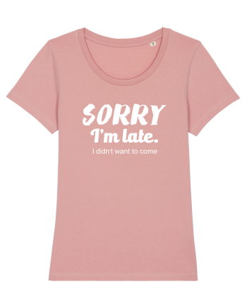Sorry I'm Late Canyon Pink
