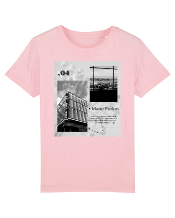 Success Doesn t Come From What You Do... Cotton Pink
