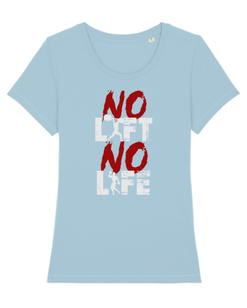 No Lift No Life Sky Blue
