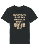 My Wife Says I Have Only Two Faults Tricou mânecă scurtă Unisex Rocker