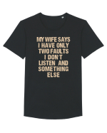 My Wife Says I Have Only Two Faults Tricou mânecă scurtă guler larg Bărbat Skater