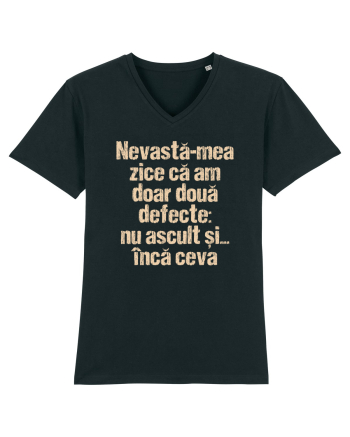 Nevasta-mea zice ca am doar doua defecte Black