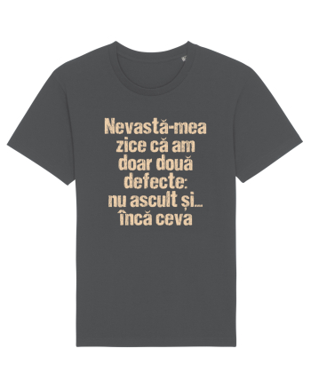Nevasta-mea zice ca am doar doua defecte Anthracite